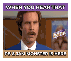 Text gif. The phrase, "When you hear that PB & Jam monster is here," borders a scene of a shocked Will Ferrell saying, "What did you say?"