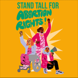 Stand tall for Abortion Rights!