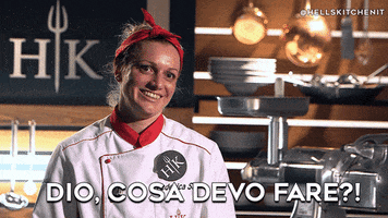 cosa what to do GIF by Hell's Kitchen Italia