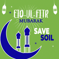Eid Ul Fitr Festival GIF by Conscious Planet - Save Soil