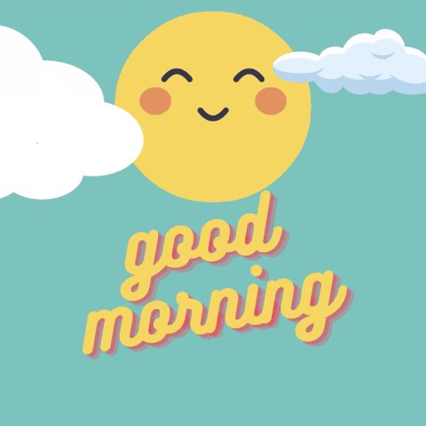 Text gif. A smiling sun shines. Text, “Good morning.”