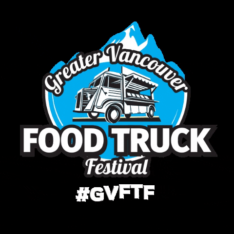 GVFTF food trucks gvftf food truck festival greatervanfoodtruckfest GIF