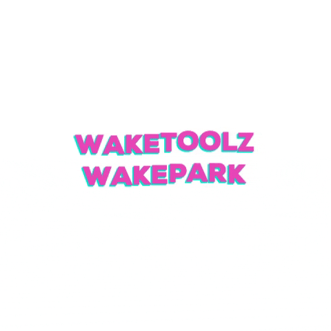 waketoolz wake wakeboard wakeboarding wakepark GIF