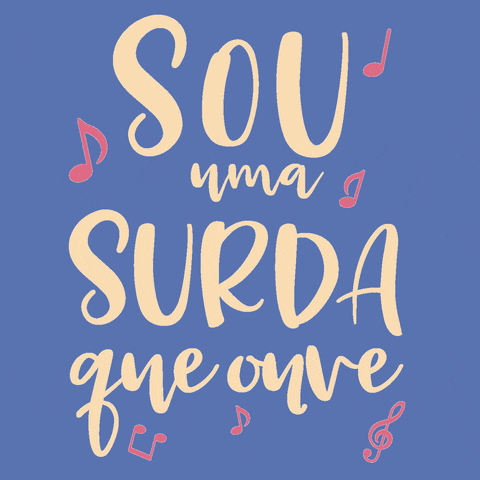 Surdos GIF by #SurdosQueOuvem