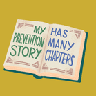 My prevention story has many chapters