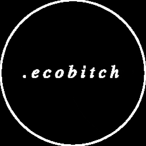 Ecobitch GIF