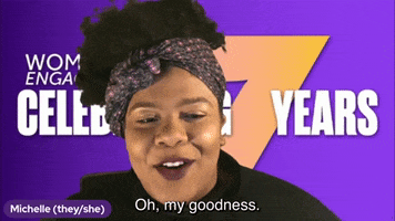 Oh My Goodness Engagement GIF by Women Engaged
