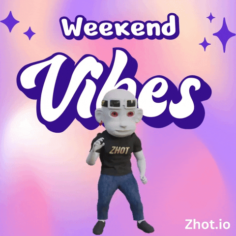 Weekend Vibes GIF by Zhot