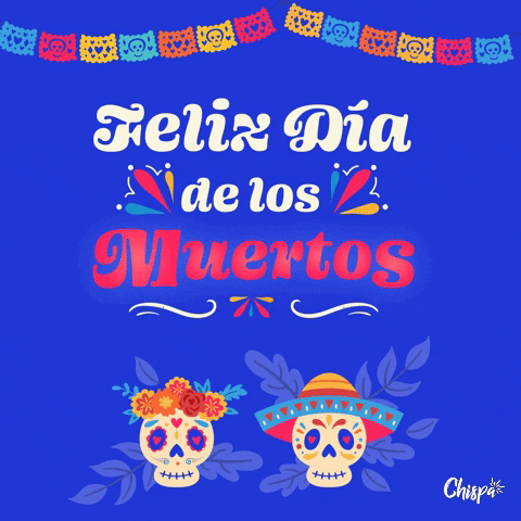 Day Of The Dead Celebration GIF by Chispa App