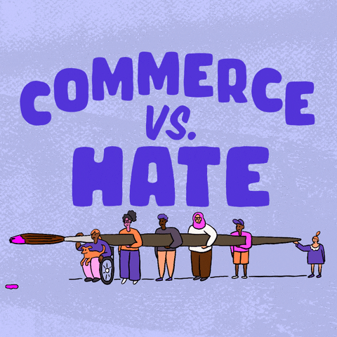 Digital art gif. Big block letters read "Commerce vs hate," hate crossed out in paint, below, a diverse group of people carrying an oversized paintbrush dripping with pink paint.