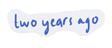 Two Years Ago Sticker