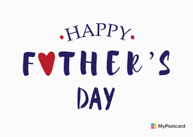 Fathers Day Father GIF by MyPostcard