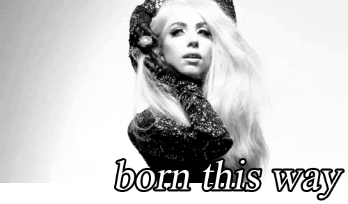 born this way