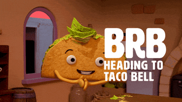 Hungry Be Right Back GIF by Taco Bell