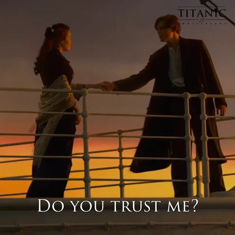 Do You Trust Me Titanic Movie GIF