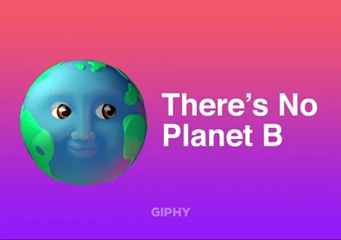 There Is No Planet B Earth GIF