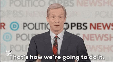 Political gif. Tom Steyer on stage at a democratic debate gestures with emphasis and a determined expression. Text, "That's how we're going to do it."