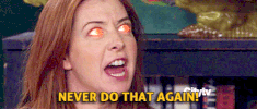 TV gif. Alyson Hannigan as Lily in How I Met Your Mother. She's been edited to have devil eyes as she threateningly says, "Never do that again."