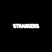 Strangers GIF by Wingtip