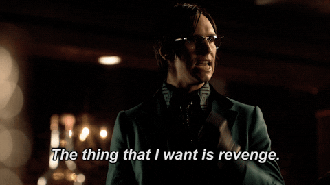 The-thing-i-want-is-revenge GIFs - Get the best GIF on GIPHY