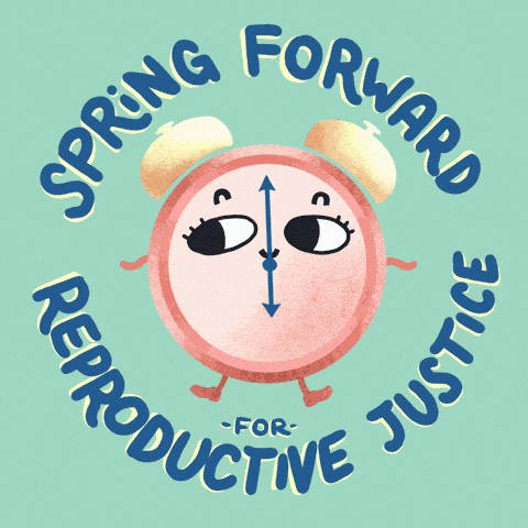 Spring forward for reproductive justice