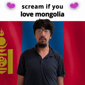 (silent) scream if you love mongolia