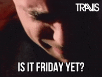 is it friday yet