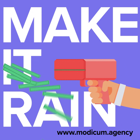 Pay Up Make It Rain GIF by Modicum