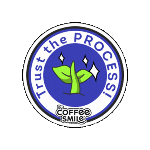 Trust The Process Coffee Smile Sticker by Gardenia PH