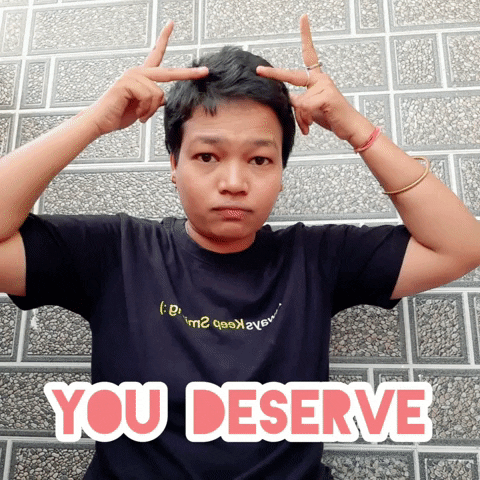 You Deserve The Best GIF