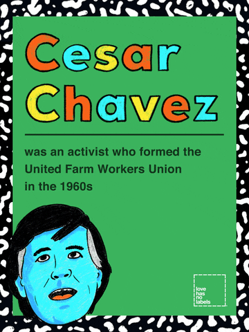 Cesar Chavez Hispanic Heritage GIF by Love Has No Labels