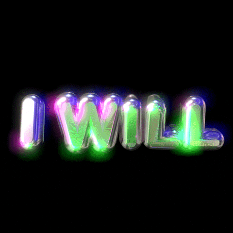 Text gif. Shiny metallic bubble text dances against a black background with the message, “I will.”