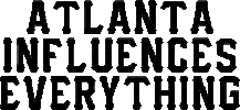 Atlanta Influences Everything Sticker
