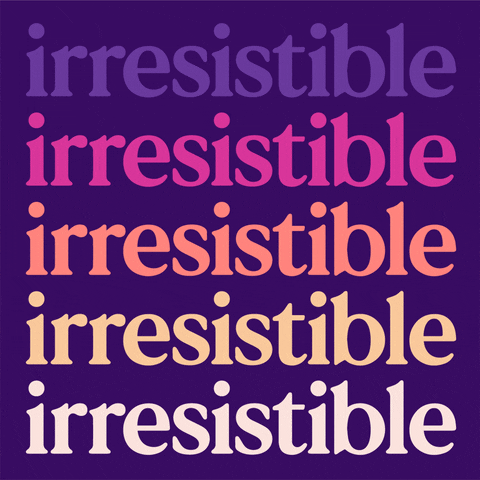 Irresistible GIF