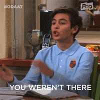 You Werent There Pop Tv GIF by One Day At A Time