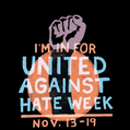 I'm in for United Against Hate Week
