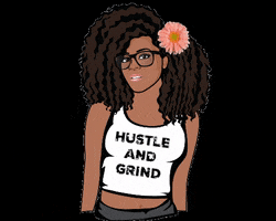 Hustle Grind GIF by HeyItsMeShanie
