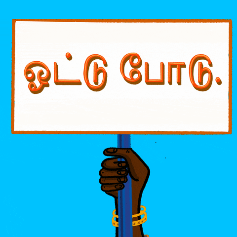 Digital art gif. Hand with dark skin wearing gold bracelets waves a sign up and down against a light blue background. The sign reads “Go Vote” in Tamil.