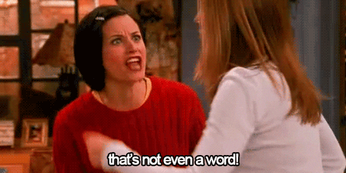 Courteney Cox Thats Not Even A Word GIF