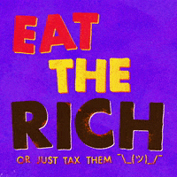 Tax The Rich GIF by Kev Lavery