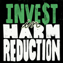 Invest in Harm Reduction