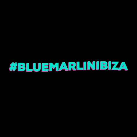 GIF by Blue Marlin Ibiza
