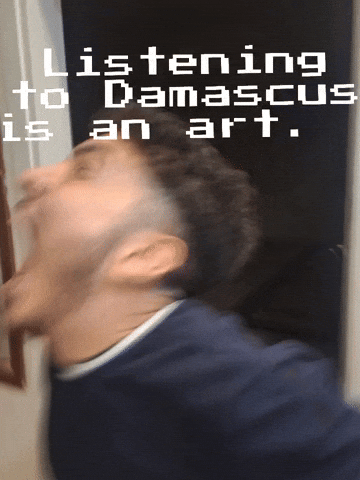 Listening To Damascus Is An Art GIF