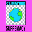 Climate Supremacy