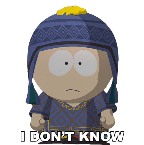No Idea Idk Sticker by South Park for iOS & Android | GIPHY No Idea Idk Sticker by South Park for iOS & Android | GIPHY