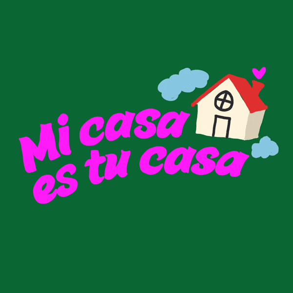 Digital art gif. Pink heart emerges out of the chimney of a white house with a red roof next to the message, “Mi casa es tu casa.”