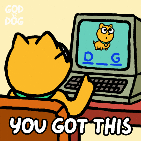 You Got This Computer GIF by God The Dog