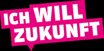Ich will Zukunft GIF
