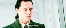 Movie gif. Tom Hiddleston, as Loki in The Avengers, shakes his head solemnly and says, “I’m so sorry.”
