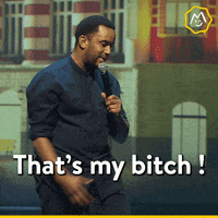 Thats My Bitch GIF by Montreux Comedy